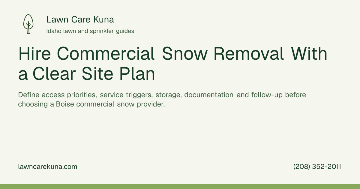 Lawn Care Kuna branded graphic: Hire Commercial Snow Removal With a Clear Site Plan.