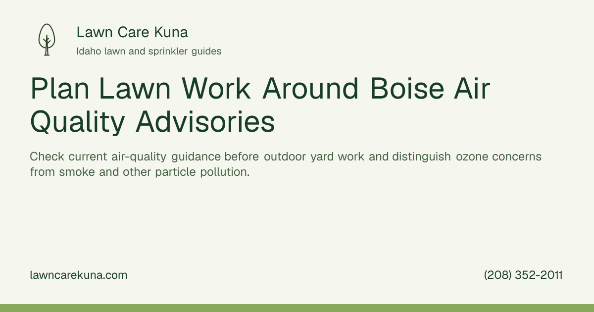 Lawn Care Kuna branded graphic: Plan Lawn Work Around Boise Air Quality Advisories.