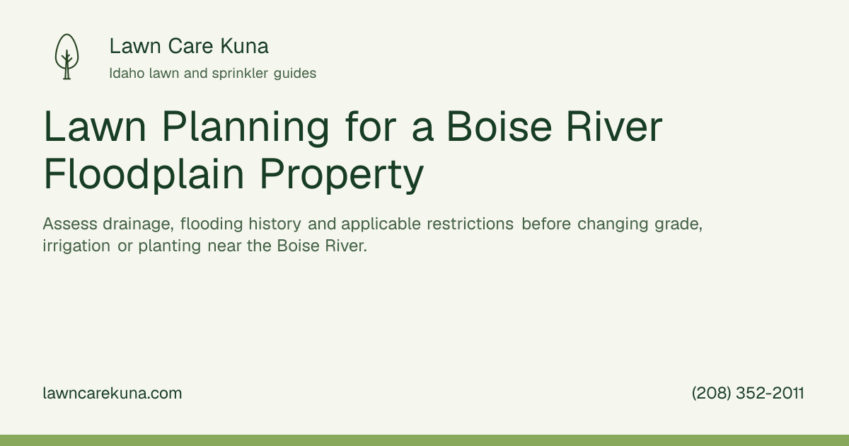Lawn Care Kuna branded graphic: Lawn Planning for a Boise River Floodplain Property.