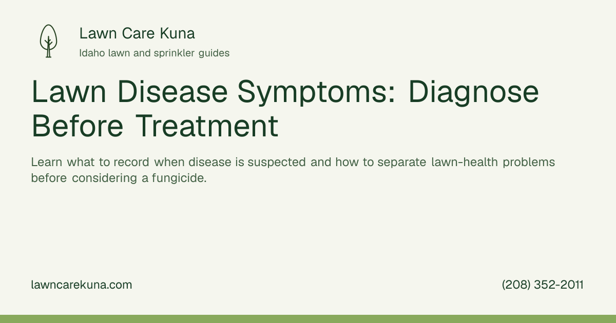 Lawn Care Kuna branded graphic: Lawn Disease Symptoms: Diagnose Before Treatment.