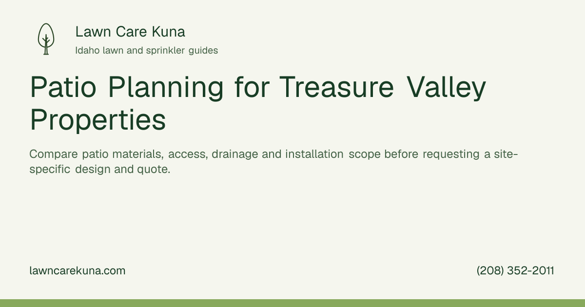 Lawn Care Kuna branded graphic: Patio Planning for Treasure Valley Properties.