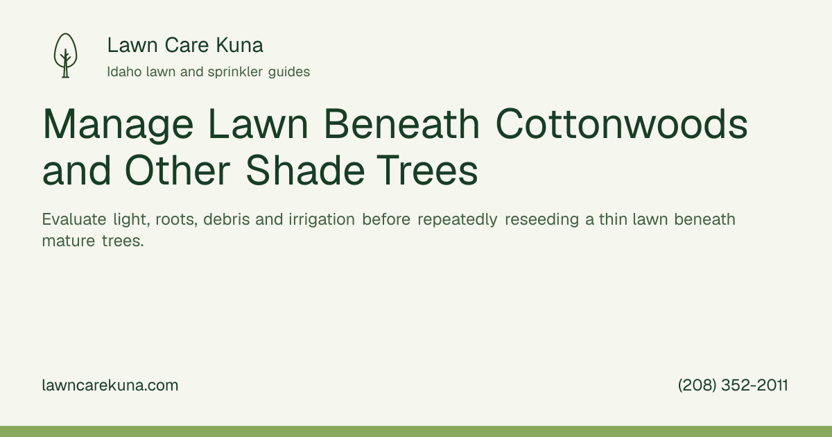 Lawn Care Kuna branded graphic: Manage Lawn Beneath Cottonwoods and Other Shade Trees.