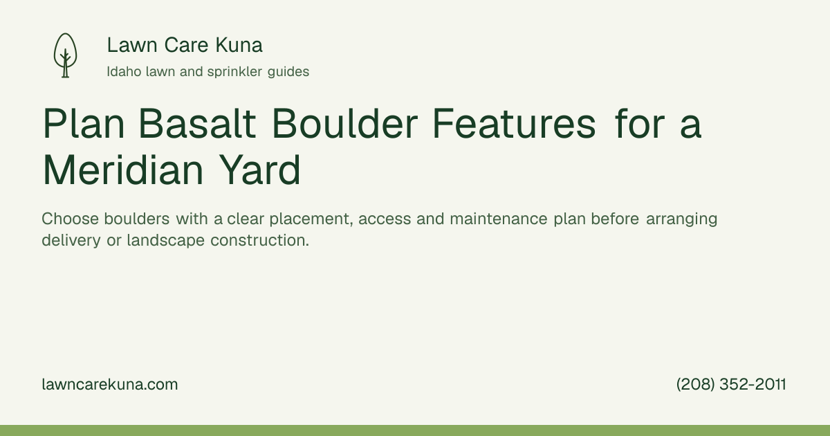 Lawn Care Kuna branded graphic: Plan Basalt Boulder Features for a Meridian Yard.
