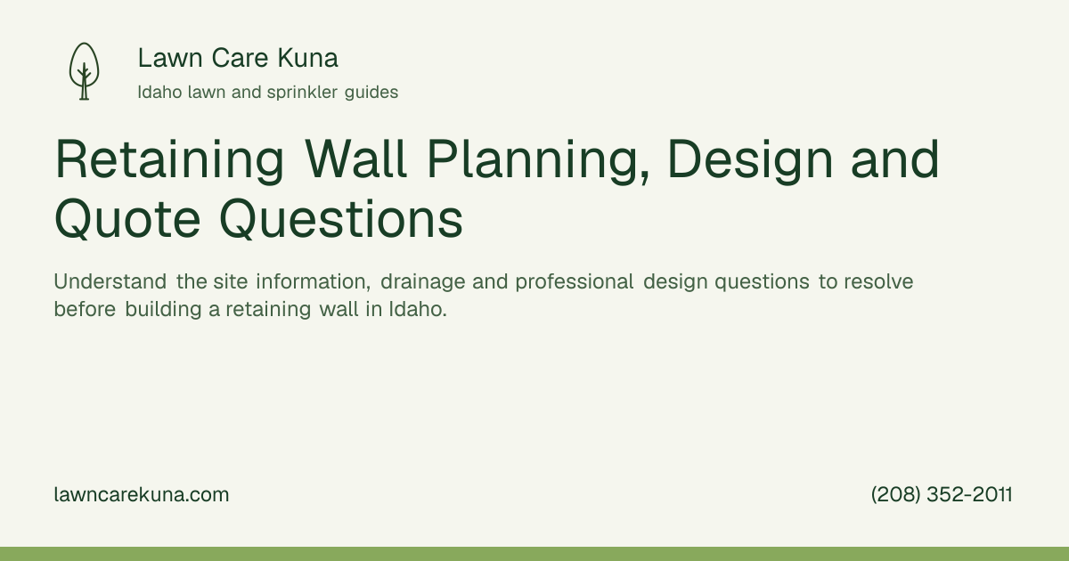 Lawn Care Kuna branded graphic: Retaining Wall Planning, Design and Quote Questions.
