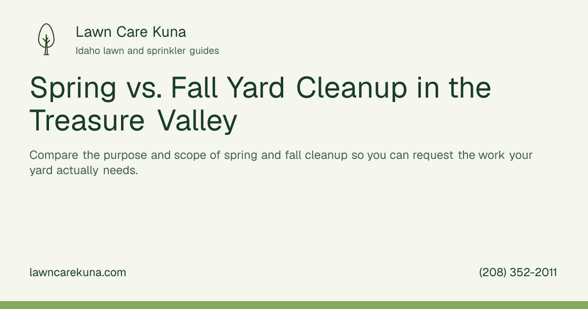 Lawn Care Kuna branded graphic: Spring vs. Fall Yard Cleanup in the Treasure Valley.