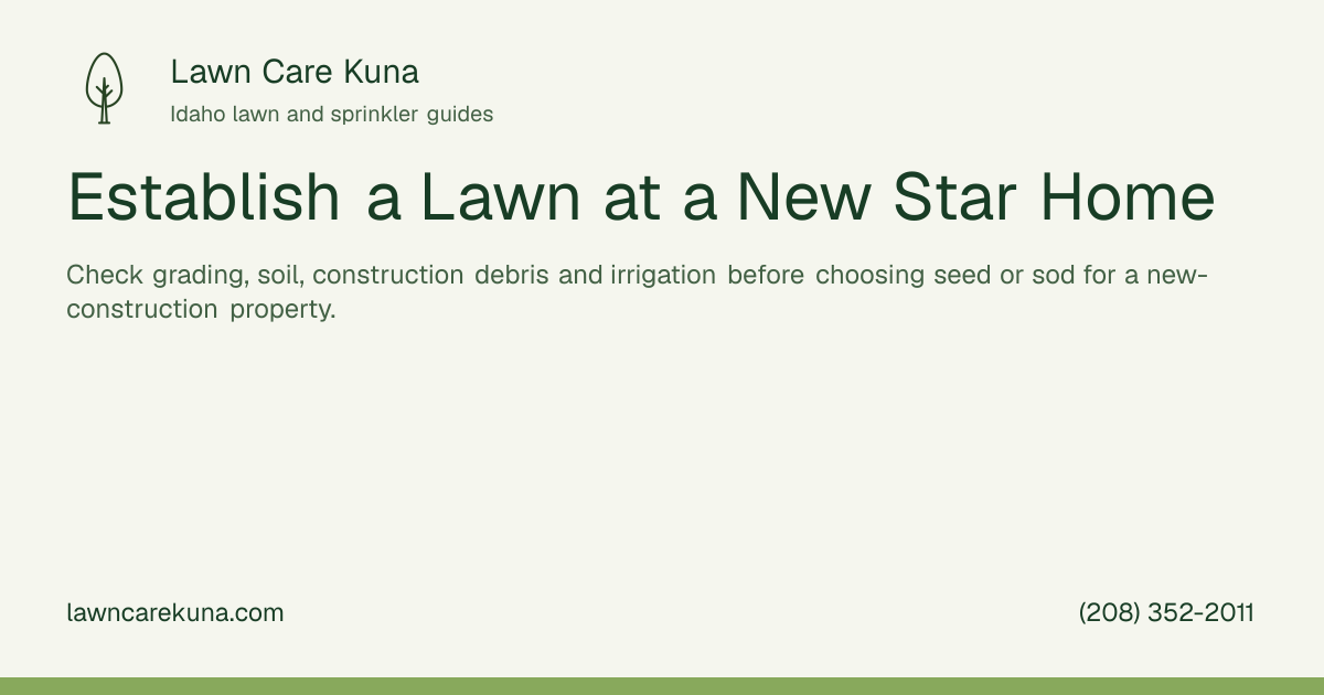 Lawn Care Kuna branded graphic: Establish a Lawn at a New Star Home.