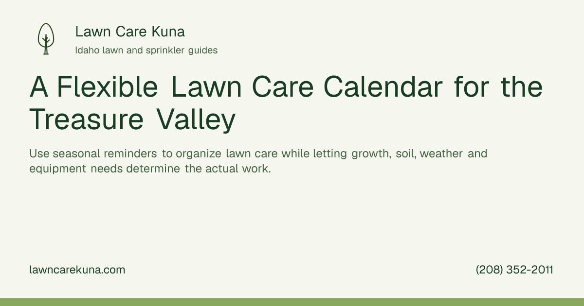 Lawn Care Kuna branded graphic: A Flexible Lawn Care Calendar for the Treasure Valley.