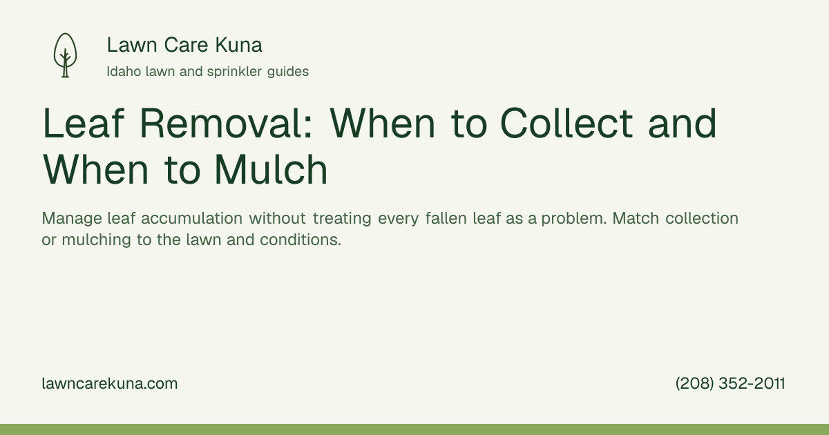 Lawn Care Kuna branded graphic: Leaf Removal: When to Collect and When to Mulch.
